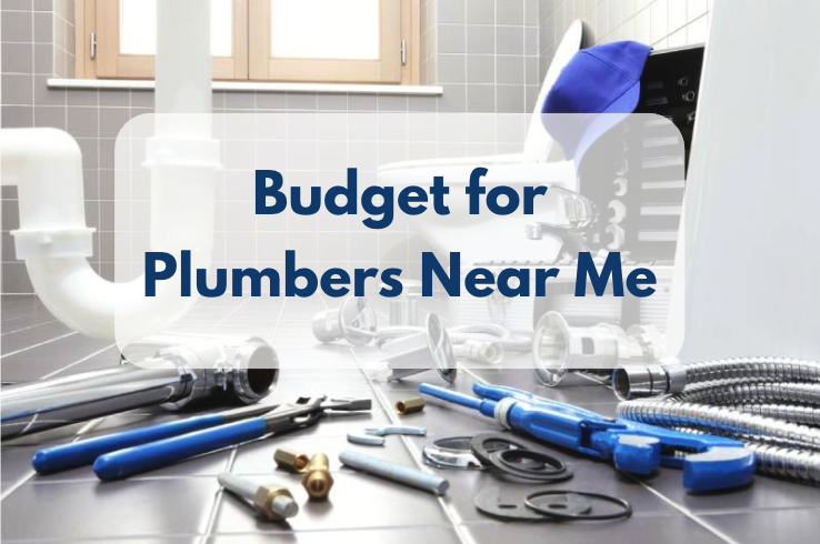 Comparing Costs: How to Budget for Plumbers Near Me in 2025