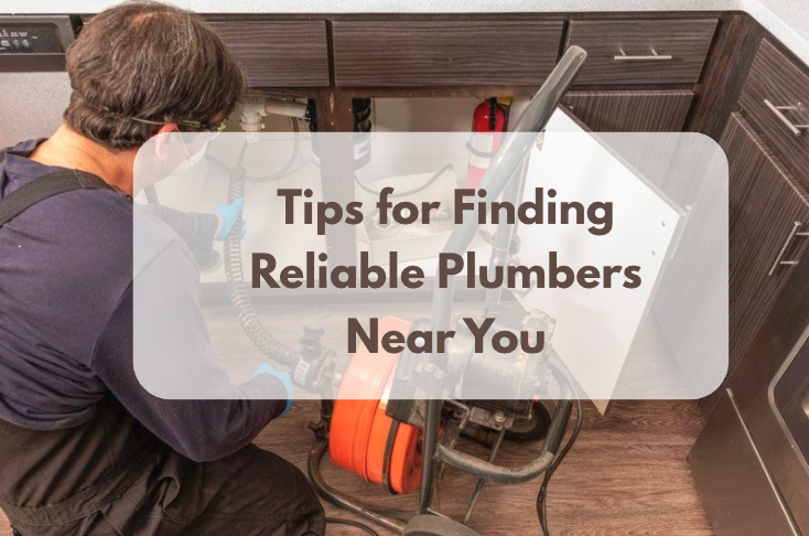 Top 10 Tips for Finding Reliable Plumbers Near Me in 2025